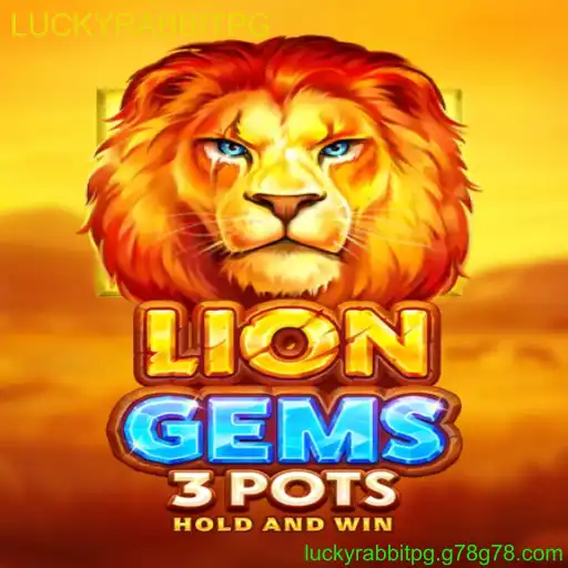 Descubra LionGems3pots: O Novo Fenômeno do Jogo com LUCKYRABBITPG